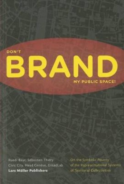 Don't Brand My Public Space, Paperback / softback Book