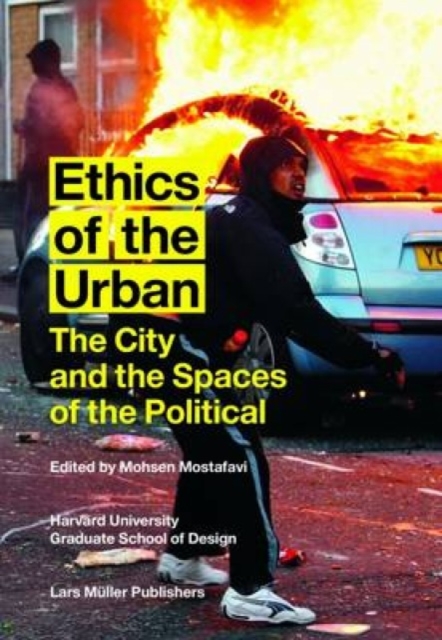 Ethics of the Urban: The City and the Spaces of the Political, Hardback Book