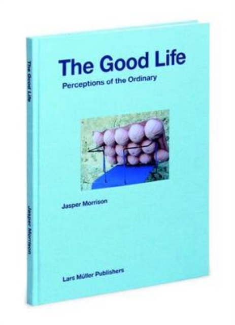 Good Life, Hardback Book