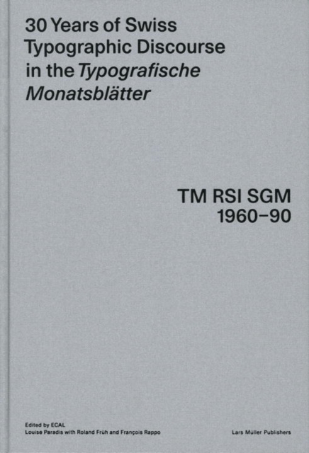 30 Years of Swiss Typographic Discourse in the Typografische Monatsblatter, Hardback Book