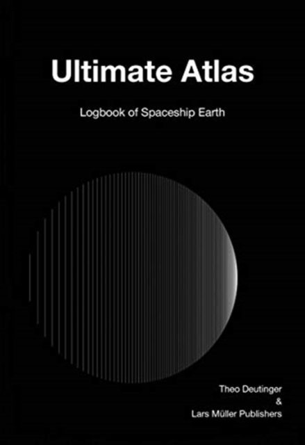 Ultimate Atlas: Logbook of Spaceship Earth, Hardback Book