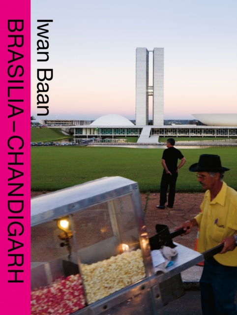 Brasilia - Chandigarh: Living With Modernity, Paperback / softback Book