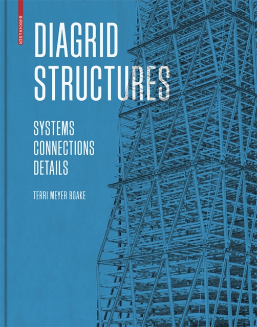 Diagrid Structures : Systems, Connections, Details, PDF eBook