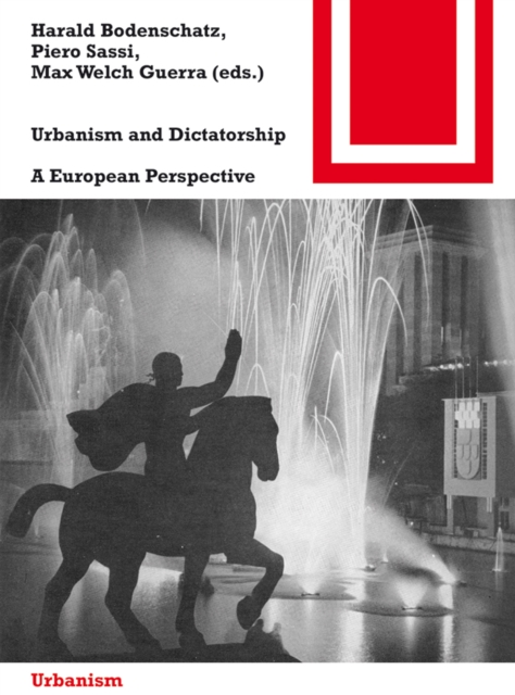 Urbanism and Dictatorship : A European Perspective, Paperback / softback Book