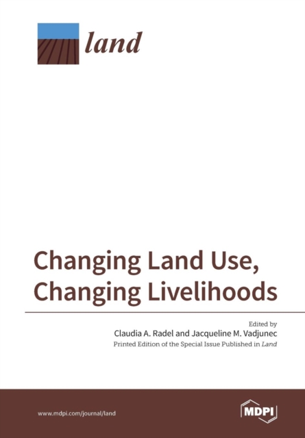 Changing Land Use, Changing Livelihoods : Smallholders Today, Paperback / softback Book