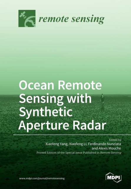 Ocean Remote Sensing with Synthetic Aperture Radar, Paperback / softback Book