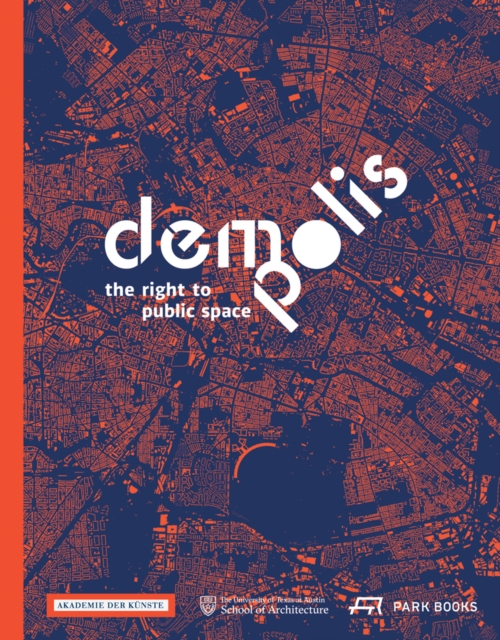 Demo:Polis - The Right to Public Space, Hardback Book