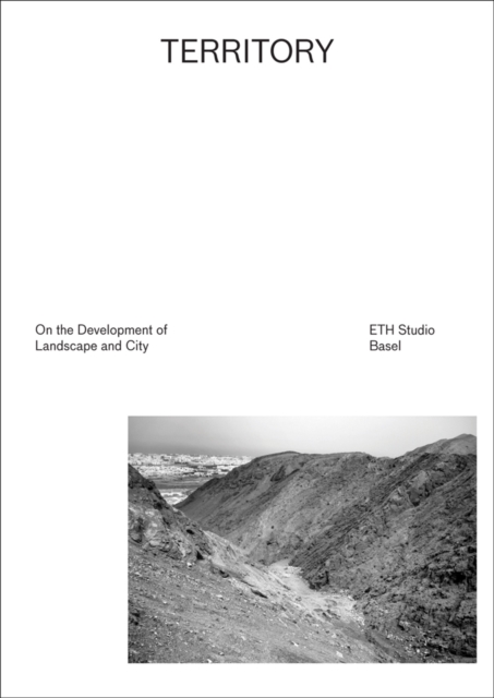 Territory - On the Development of Landscape and City, Hardback Book
