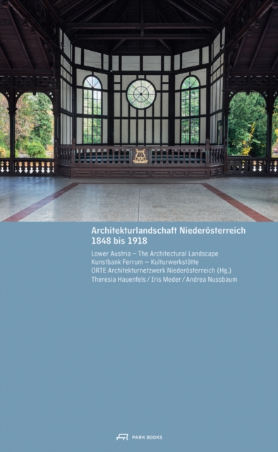 Lower Austria : The Architectural Landscape 1848 to 1918, Paperback / softback Book