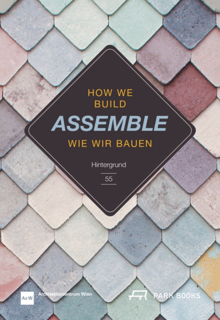 Assemble - How We Build. Hintergrund 55, Paperback / softback Book