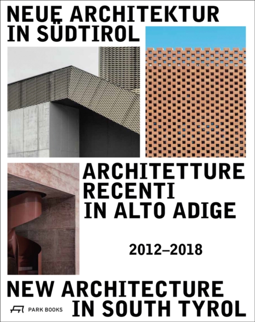 New Architecture in South Tyrol 2012-2018, Paperback / softback Book