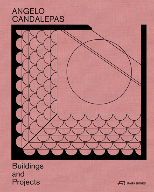 Angelo Candalepas : Buildings and Projects, Hardback Book