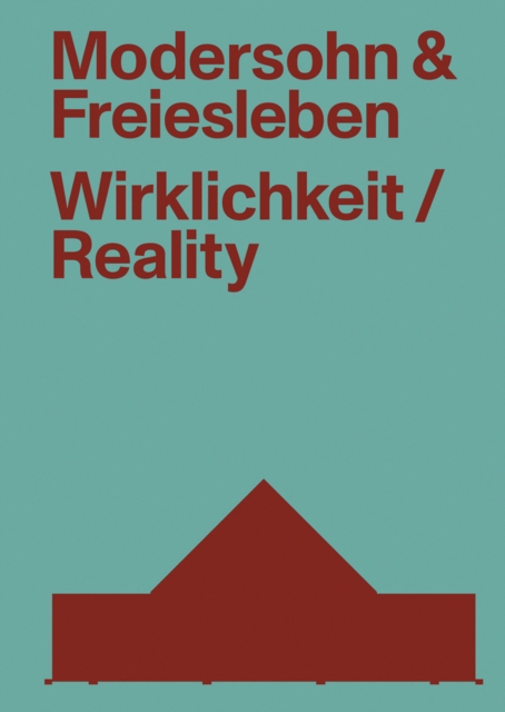 Modersohn and Freiesleben-Reality : Buildings and Projects 2000-2020, Paperback / softback Book