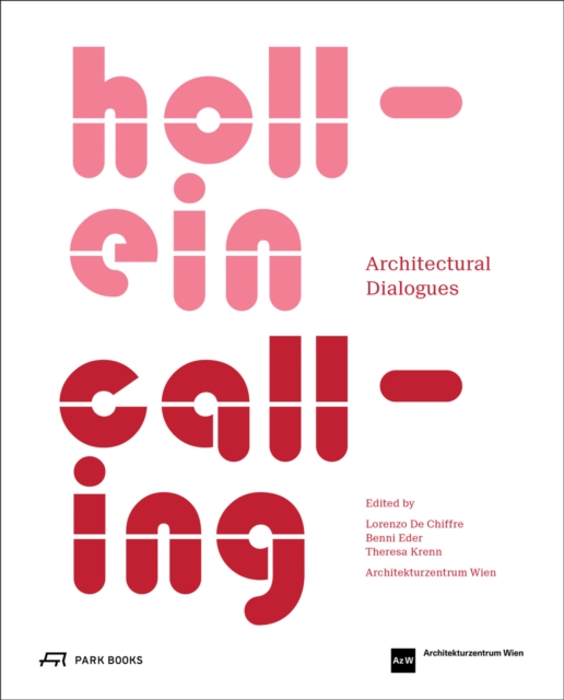 Hollein Calling : Architectural Dialogues, Paperback / softback Book
