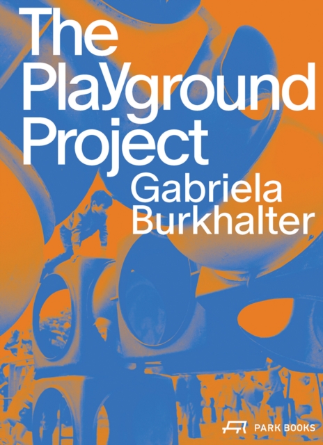 The Playground Project, Paperback / softback Book