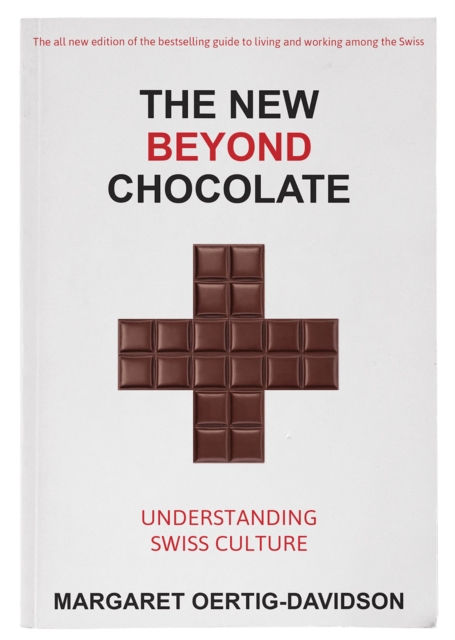 The New Beyond Chocolate : Understanding Swiss Culture, EPUB eBook