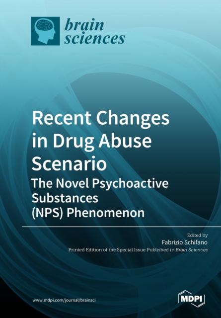 Recent Changes in Drug Abuse Scenario the Novel Psychoactive Substances (Nps) Phenomenon, Paperback / softback Book