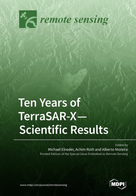 Ten Years of TerraSAR-X- Scientific Results, Paperback / softback Book