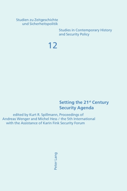 Setting the 21st Century Security Agenda : Proceedings of the 5th International Security Forum, Paperback / softback Book