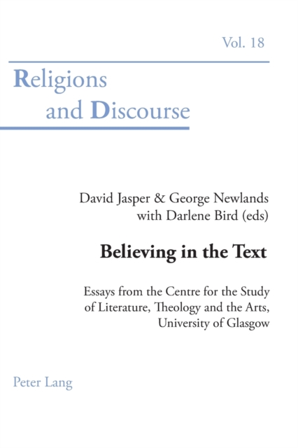 Believing in the Text : Essays from the Centre for the Study of Literature, Theology, and the Arts, University of Glasgow, Paperback / softback Book