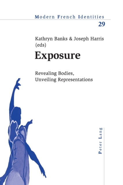 Exposure : Revealing Bodies, Unveiling Representations, Paperback / softback Book