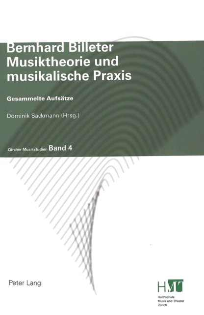 Musiktheorie Und Musikalische Praxis : Gesammelte Aufsaetze, Paperback / softback Book