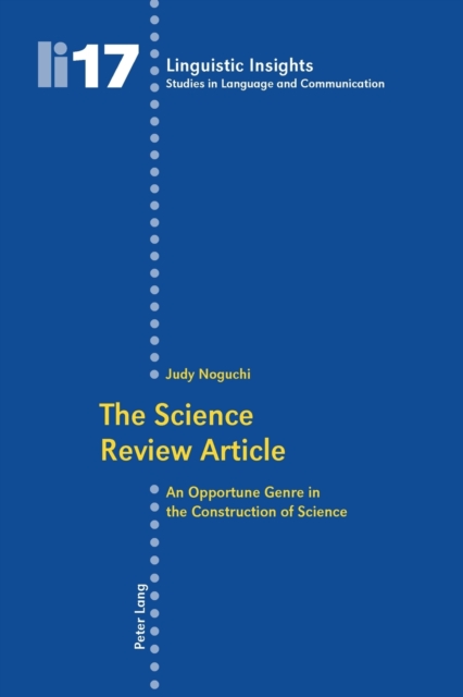 The Science Review Article : An Opportune Genre in the Construction of Science, Paperback / softback Book