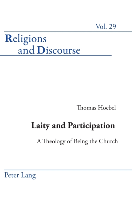 Laity and Participation : a Theology of Being the Church, Paperback / softback Book
