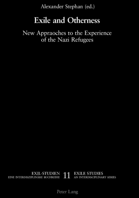 Exile and Otherness : New Approaches to the Experience of the Nazi Refugees, Paperback / softback Book