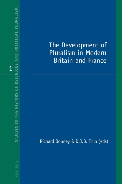 The Development of Pluralism in Modern Britain and France, Paperback / softback Book