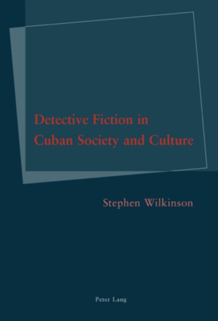 Detective Fiction in Cuban Society and Culture, Paperback / softback Book