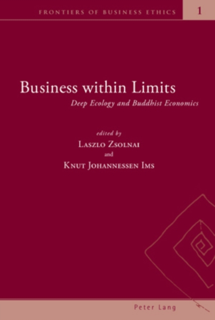 Business within Limits : Deep Ecology and Buddhist Economics, Paperback / softback Book