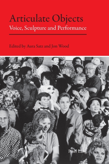Articulate Objects : Voice, Sculpture and Performance, Paperback / softback Book