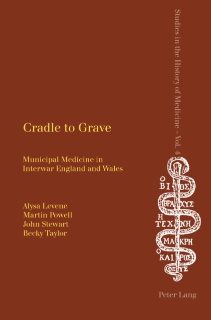 Cradle to Grave : Municipal Medicine in Interwar England and Wales, Paperback / softback Book