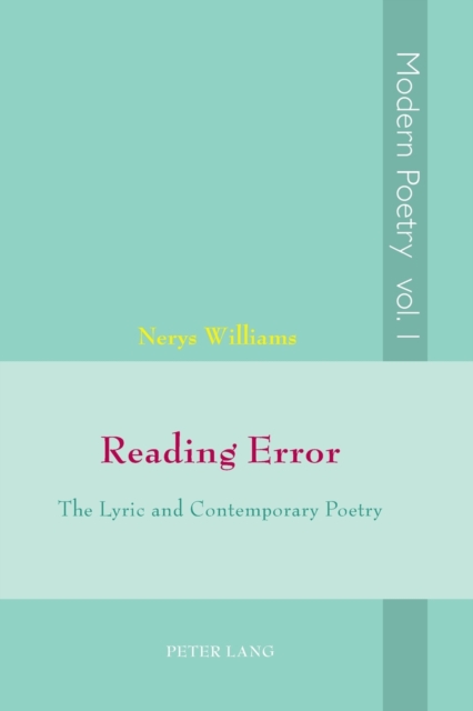 Reading Error : The Lyric and Contemporary Poetry, Paperback / softback Book