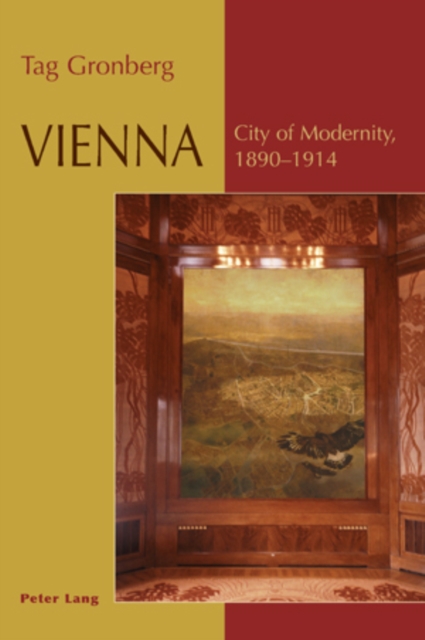 Vienna : City of Modernity, 1890-1914, Paperback / softback Book
