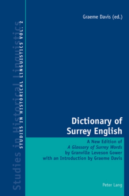 Dictionary of Surrey English : A New Edition of a Glossary of Surrey Words by Granville Leveson Gower, Paperback / softback Book