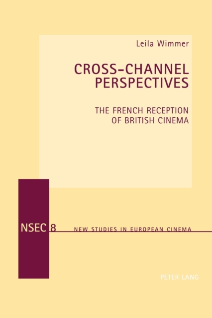 Cross-Channel Perspectives : The French Reception of British Cinema, Paperback / softback Book