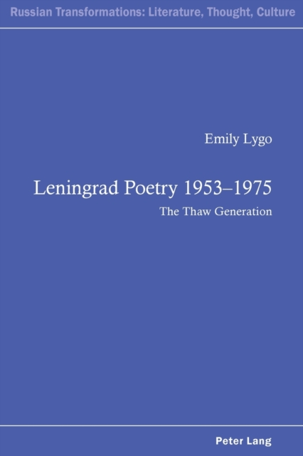 Leningrad Poetry 1953-1975 : The Thaw Generation, Paperback / softback Book