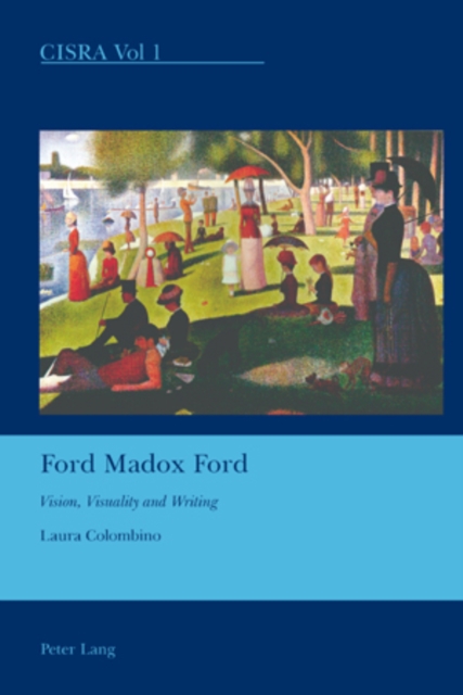Ford Madox Ford : Vision, Visuality and Writing, Paperback / softback Book