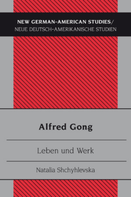 Alfred Gong : Leben Und Werk, Paperback / softback Book