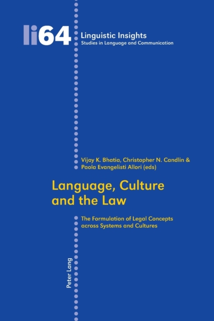 Language, Culture and the Law : The Formulation of Legal Concepts across Systems and Cultures, Paperback / softback Book