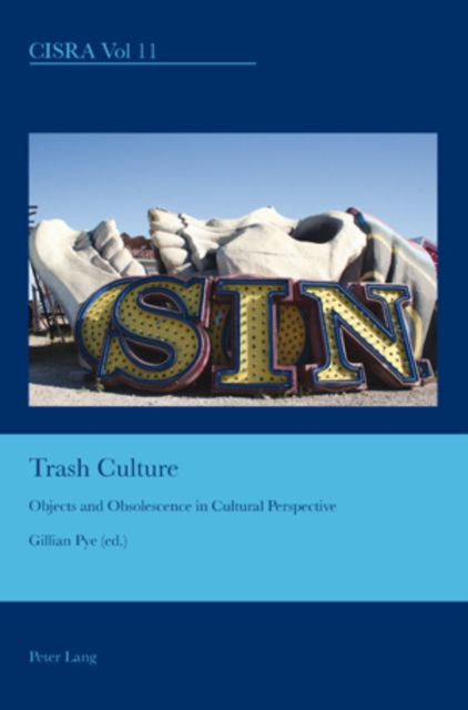 Trash Culture : Objects and Obsolescence in Cultural Perspective, Paperback / softback Book