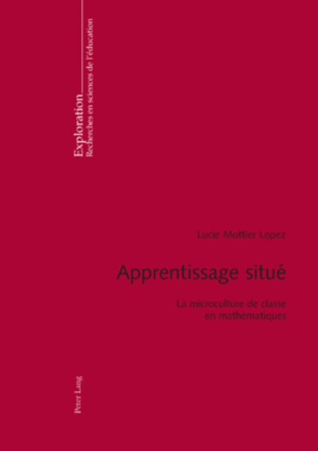 Apprentissage Situe : La Microculture de Classe En Mathematiques, Paperback / softback Book