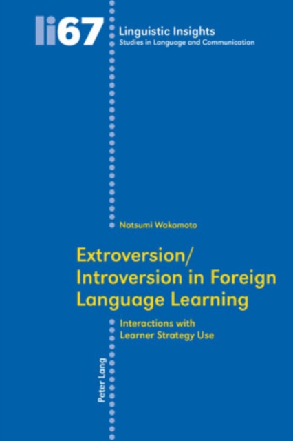 Extroversion/Introversion in Foreign Language Learning : Interactions with Learner Strategy Use, Paperback / softback Book