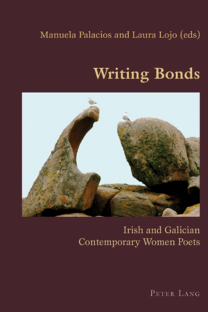 Writing Bonds : Irish and Galician Contemporary Women Poets, Paperback / softback Book