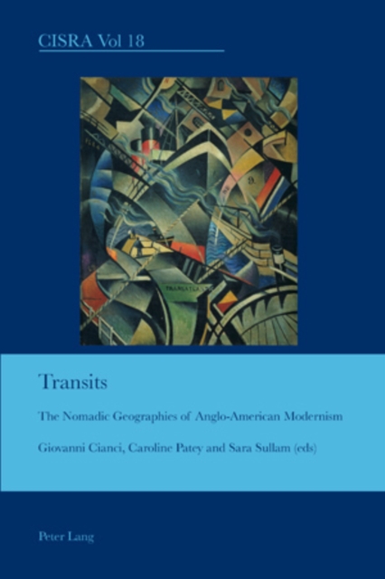 Transits : The Nomadic Geographies of Anglo-American Modernism, Paperback / softback Book