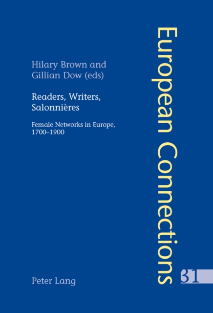 Readers, Writers, Salonnieres : Female Networks in Europe, 1700-1900, Paperback / softback Book