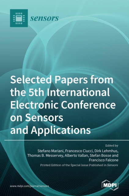 Selected Papers from the 5th International Electronic Conference on Sensors and Applications, Hardback Book