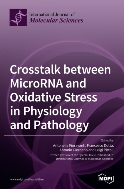 Crosstalk between MicroRNA and Oxidative Stress in Physiology and ...